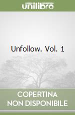 Unfollow. Vol. 1 libro