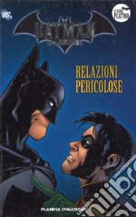 Batman. La leggenda. Vol. 18: Relazioni pericolose libro