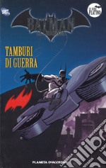 Batman. La leggenda. Vol. 25: Tamburi di guerra libro