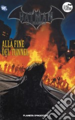 Batman. La leggenda. Vol. 27: Alla fine del tunnel libro