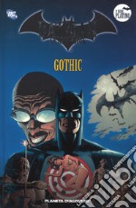 Batman. La leggenda. Vol. 47: Gothic libro