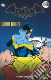 Batman. La leggenda. Vol. 6: Addio, Robin libro