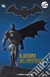 Batman. La leggenda. Vol. 60: Il ritorno del pipistrello libro