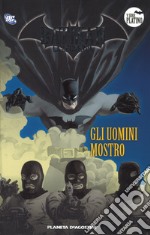 Batman. La leggenda. Vol. 67: Gli uomini mostro libro