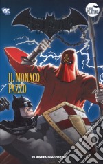 Batman. La leggenda. Vol. 68: Il monaco pazzo libro