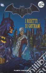 Batman. La leggenda. Vol. 81: I reietti di Gotham libro