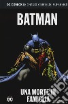 Una morte in famiglia. Batman. Le grandi storie dei supereroi. Vol. 9 libro di Starlin Jim Aparo Jim Decarlo Mike