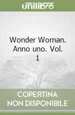 Wonder Woman. Anno uno. Vol. 1 libro