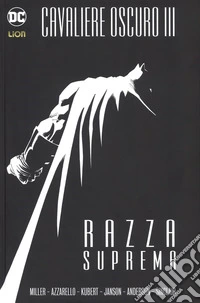 Razza suprema. Batman. Il cavaliere oscuro III  libro