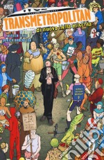 Transmetropolitan. Vol. 1: Di nuovo nella mischia libro