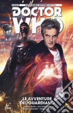 Doctor Who. Dodicesimo dottore special. Le avventure del guardiano