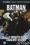 La dinastia del cavaliere oscuro. Batman libro