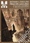 Mega. Vol. 248: Batman l'oscuro principe azzurro. Enrico Marini reinterpreta il crociato di Gotham city libro