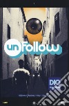 Unfollow. Vol. 2: Dio vi guarda libro