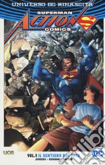 Universo DC. Rinascita. Superman. Action Comics. Vol. 1: Il sentiero del fato libro