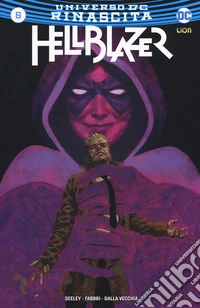 Rinascita. Hellblazer. Vol. 6