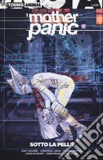 Mother panic. Vol. 2: Sotto la pelle libro