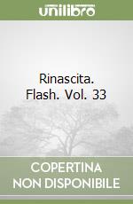 Rinascita. Flash. Vol. 33