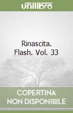 Rinascita. Flash. Vol. 33 libro