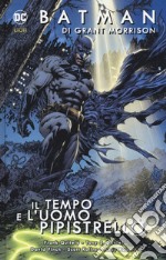 Batman. Vol. 4: Il tempo e l'uomo pipistrello libro