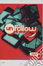 Unfollow. Vol. 3: Spegni libro