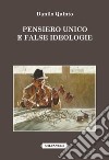 Pensiero unico e false ideologie libro