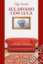 Sul divano con Luca libro