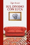 Sul divano con Luca libro