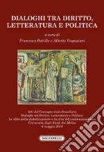 Dialoghi tra diritto, letteratura e politica. Atti del Convegno italo-brasiliano (Molise, 6 maggio 2016) libro
