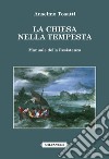 La Chiesa nella tempesta. Manuale della resistenza libro di Tosatti A.