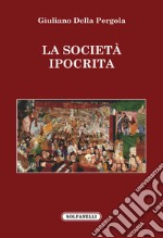 La società ipocrita libro