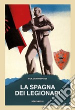 La Spagna dei legionari libro