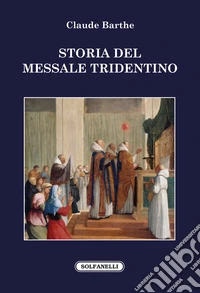 Storia del messale tridentino