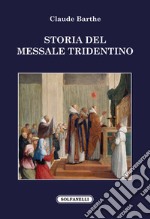 Storia del messale tridentino libro