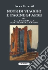 Note di viaggio e pagine sparse. Vol. 1: Dall'egolatria alla dissoluzione dell'individuo libro