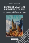 Note di viaggio e pagine sparse. Vol. 2: Soggettività etica e senso del limite libro