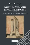 Note di viaggio e pagine sparse. Vol. 3: La sociologia come teologia umanizzata libro