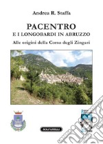 Pacentro e i longobardi in Abruzzo. Alle origini della Corsa degli Zingari