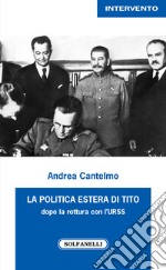 La politica estera di Tito dopo la rottura con l'URSS