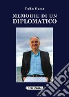 Memorie di un diplomatico libro di Guma Tullio