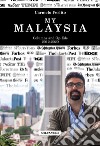 My Malaysia. Columns and Op-Eds (2012-2020) libro