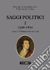 Saggi politici. Vol. 1: 1796-1820 libro di Capece Minutolo Antonio De Antonellis G. (cur.)