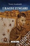 I ragni zingari libro di Lombardi Nicola