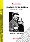 Una svedese in guerra. La storia de «L'Agnese va a morire» libro