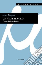 Un «Pavese solo». Percorsi di continuità. Tra «I dialoghi con Leucò» e la precedente produzione libro