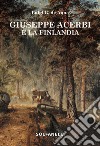 Giuseppe Acerbi e la Finlandia libro di De Anna Luigi Giuliano