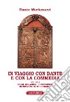 In viaggio con Dante e con la Commedia (1971-2021). Saggi, relazioni, conferenze, interviste, note di diario libro
