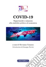 Covid-19. Opportunità o minaccia alla stabilità politica ed economica libro