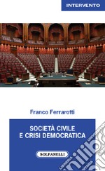 Società civile e crisi democratica libro