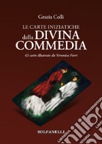 Le carte iniziatiche della Divina Commedia. 43 carte illustrate da Veronica Ferri. Con Carte